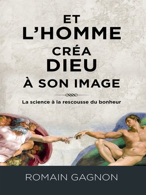 cover image of Et l'homme créa Dieu à son image